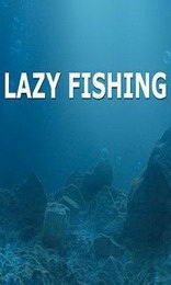 download Lazy Fishing Hd apk
